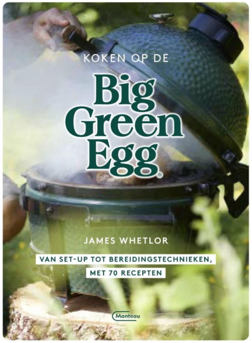 Big Green Egg Koken Op De Big Green Egg -Napoleon Verkoopwinkel big green egg koken op de big green egg